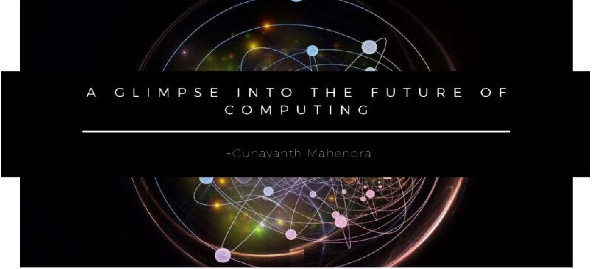 A GLIMPSE INTO THE FUTURE OF COMPUTING – Institute of Actuarial & Quantitative Studies